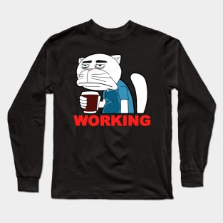 Working (meme) Long Sleeve T-Shirt